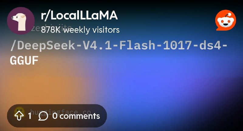 From the LocalLLaMA community on Reddit: DeepSeek v4.1 Flash 1017 for Dwarfstar (ds4)