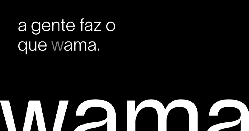 Wama | Agência de Design, Sites, SaaS e Aplicativos