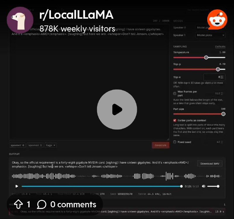 From the LocalLLaMA community on Reddit: Fish Audio Drama 3 says it needs a 48 GB NVIDIA card. My 16 GB Radeon disagrees.