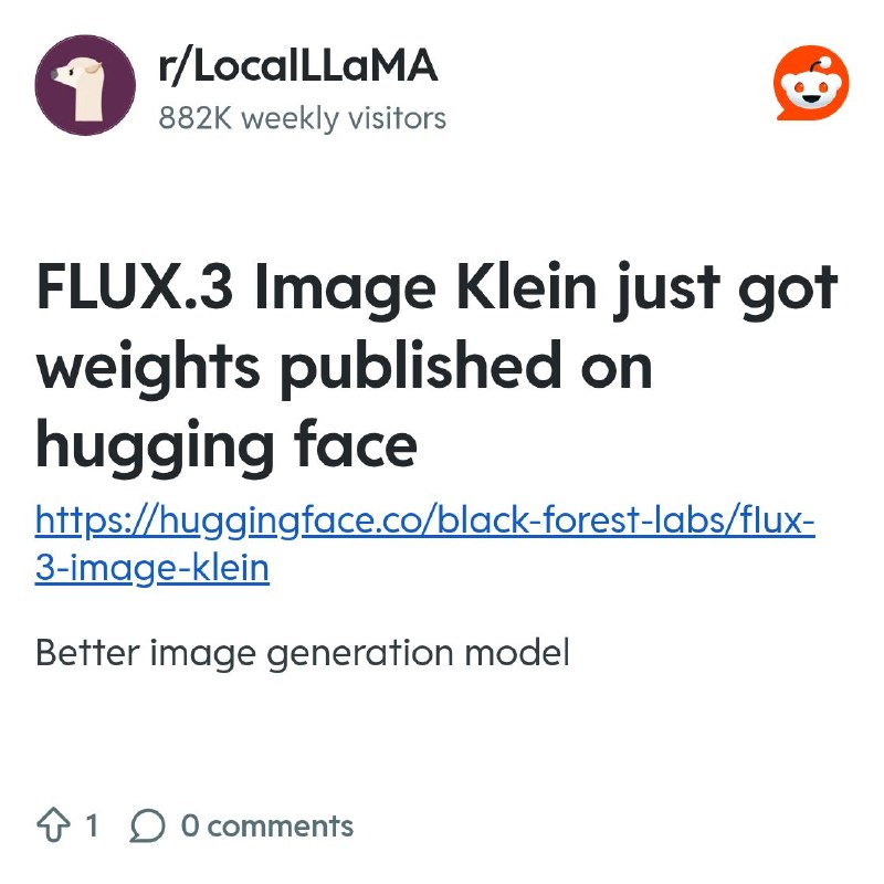 From the LocalLLaMA community on Reddit: FLUX.3 Image Klein just got weights published on hugging face