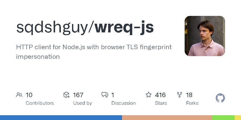 GitHub - sqdshguy/wreq-js: HTTP client for Node.js with browser TLS fingerprint impersonation