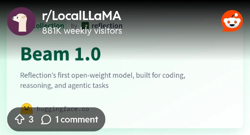 From the LocalLLaMA community on Reddit: Beam 1.0 - a reflection Collection