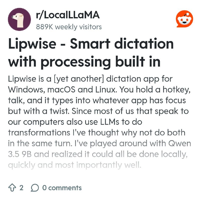 From the LocalLLaMA community on Reddit: Lipwise - Smart dictation with processing built in