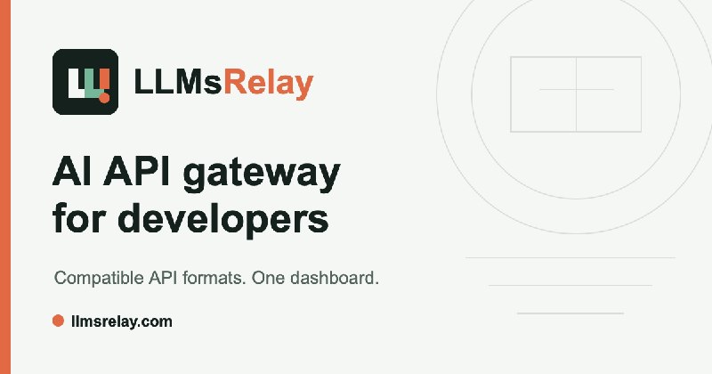 Multi-Provider LLM API Gateway | LLMsRelay