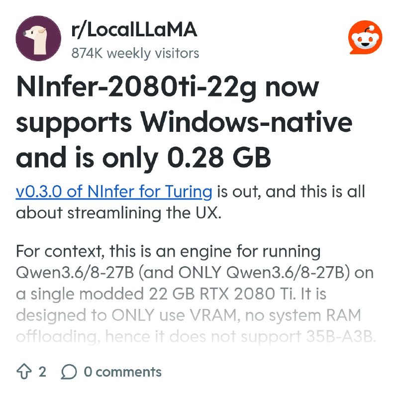 From the LocalLLaMA community on Reddit: NInfer-2080ti-22g now supports Windows-native and is only 0.28 GB