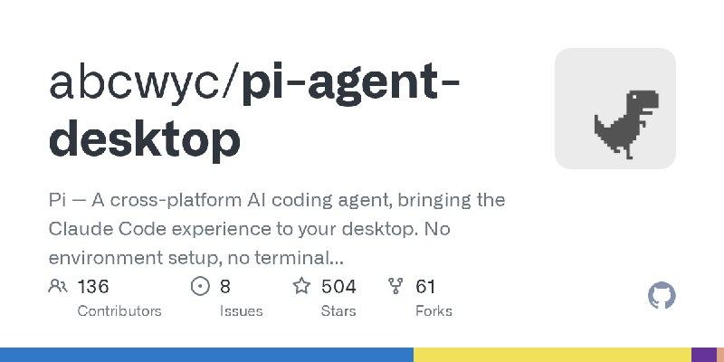GitHub - abcwyc/pi-agent-desktop: Pi — A cross-platform AI coding agent, bringing the Claude Code experience to your desktop. No…