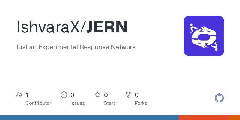 GitHub - IshvaraX/JERN: Just an Experimental Response Network