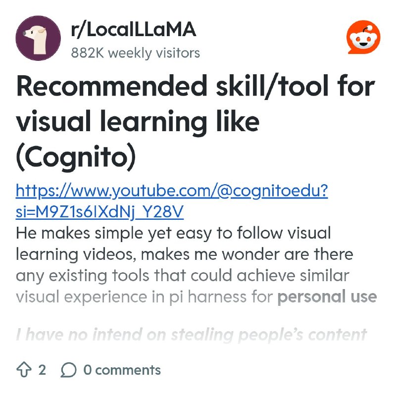 From the LocalLLaMA community on Reddit: Recommended skill/tool for visual learning like (Cognito)