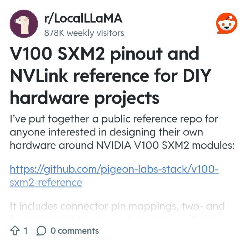 From the LocalLLaMA community on Reddit: V100 SXM2 pinout and NVLink reference for DIY hardware projects