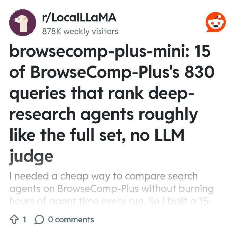 From the LocalLLaMA community on Reddit: browsecomp-plus-mini: 15 of BrowseComp-Plus's 830 queries that rank deep-research agents…