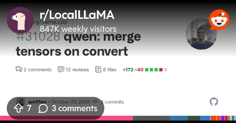 From the LocalLLaMA community on Reddit: qwen: merge tensors on convert by am17an · Pull Request #31028 · ggml-org/llama.cpp