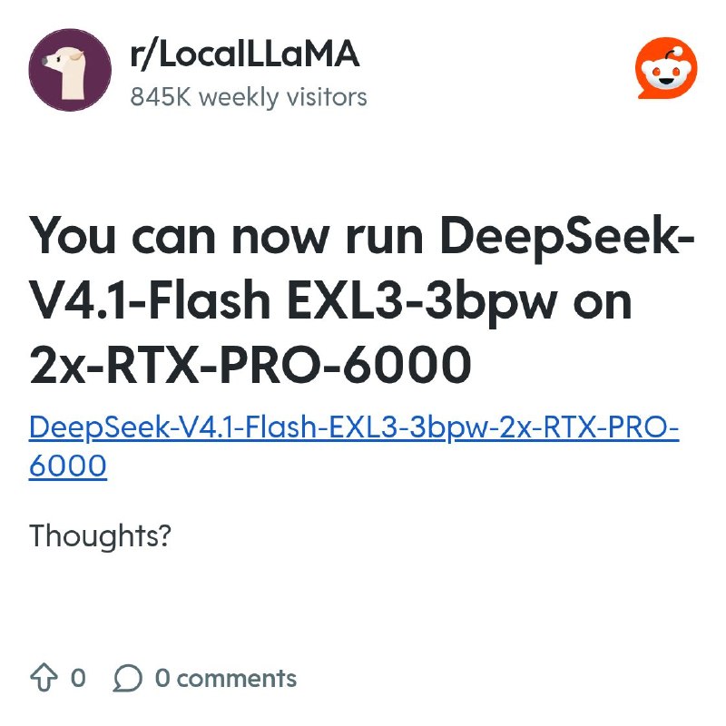 From the LocalLLaMA community on Reddit: You can now run DeepSeek-V4.1-Flash EXL3-3bpw on 2x-RTX-PRO-6000