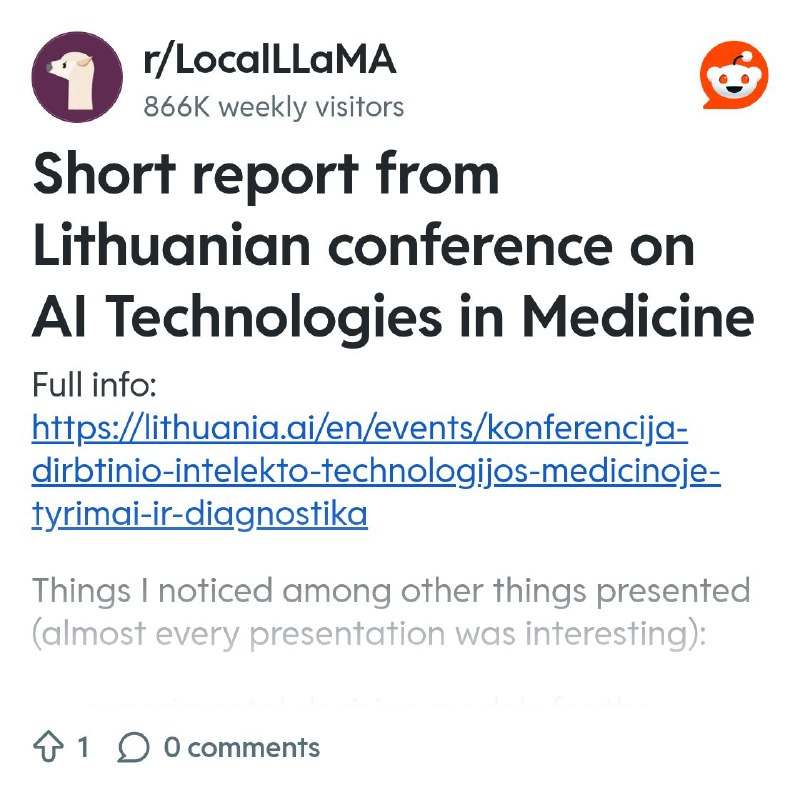 From the LocalLLaMA community on Reddit: Short report from Lithuanian conference on AI Technologies in Medicine