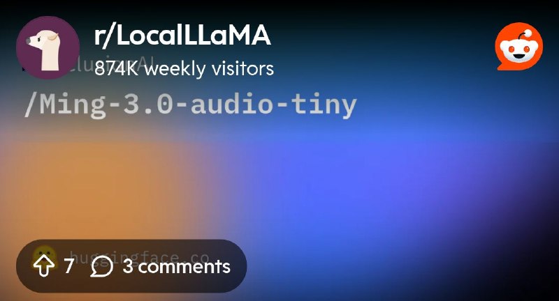 From the LocalLLaMA community on Reddit: inclusionAI/Ming-3.0-audio-tiny · Hugging Face