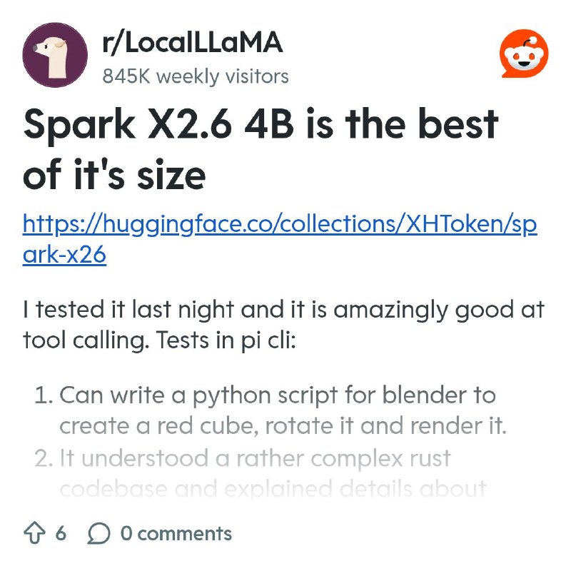 From the LocalLLaMA community on Reddit: Spark X2.6 4B is the best of it's size