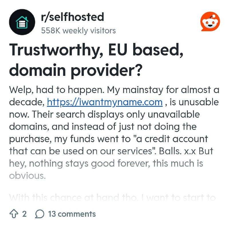From the selfhosted community on Reddit: Trustworthy, EU based, domain provider?