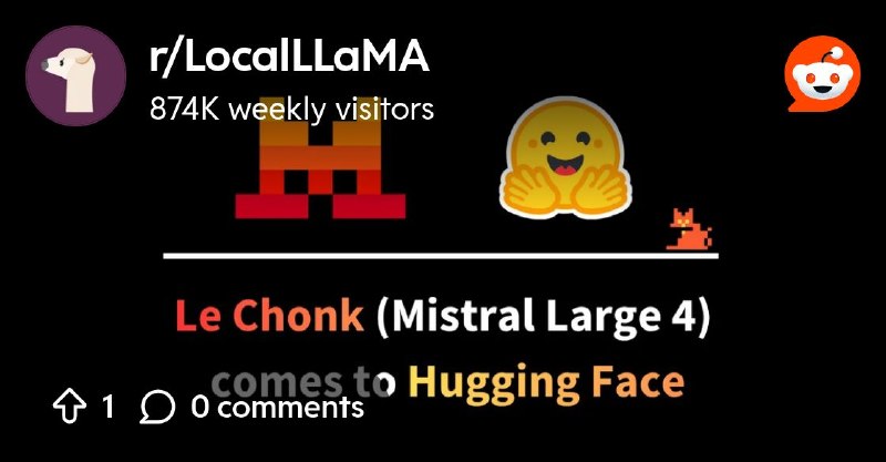 From the LocalLLaMA community on Reddit: Le Chonk is here