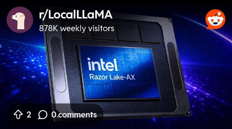From the LocalLLaMA community on Reddit: Intel Razor Lake Ax in 2028 ruff estimate about 46 TPS on dense 27b