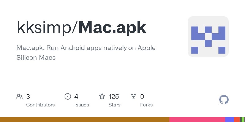 GitHub - kksimp/Mac.apk: Mac.apk: Run Android apps natively on Apple Silicon Macs