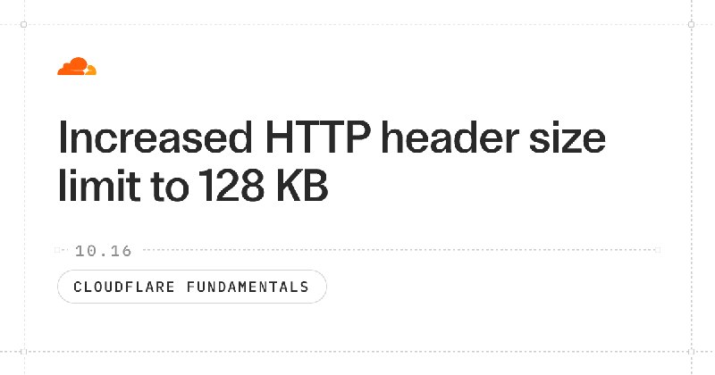Increased HTTP header size limit to 128 KB · Changelog