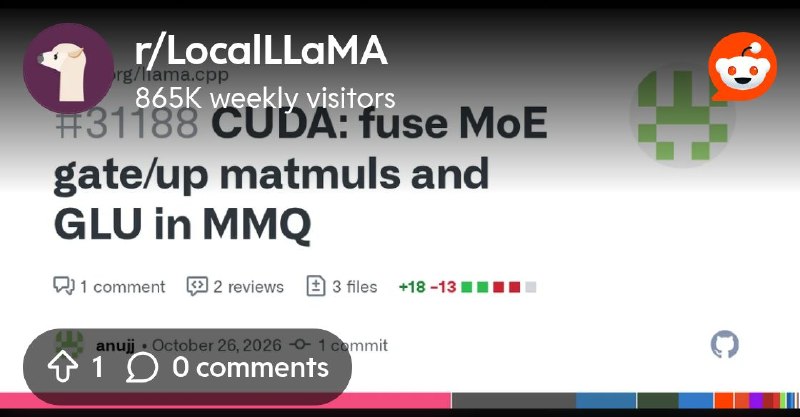 From the LocalLLaMA community on Reddit: CUDA: fuse MoE gate/up matmuls and GLU in MMQ by anujj · Pull Request #31188 · ggml-org/llama.cpp