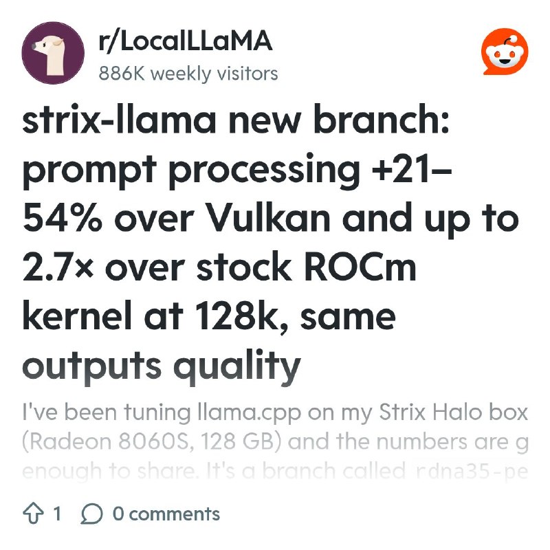 From the LocalLLaMA community on Reddit: strix-llama new branch: prompt processing +21–54% over Vulkan and up to 2.7× over stock…