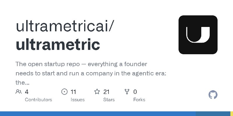 GitHub - ultrametricai/ultrametric: The open startup repo — everything a founder needs to start and run a company in the agentic…