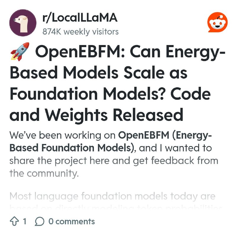 From the LocalLLaMA community on Reddit: 🚀 OpenEBFM: Can Energy-Based Models Scale as Foundation Models? Code and Weights Released