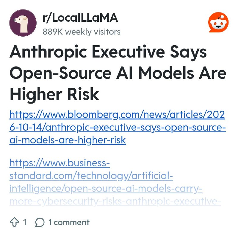 From the LocalLLaMA community on Reddit: Anthropic Executive Says Open-Source AI Models Are Higher Risk