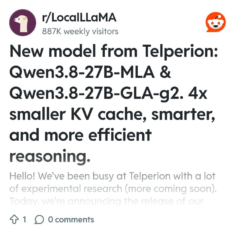 From the LocalLLaMA community on Reddit: New model from Telperion: Qwen3.8-27B-MLA & Qwen3.8-27B-GLA-g2. 4x smaller KV cache, smarter…