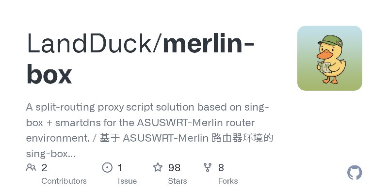 GitHub - LandDuck/merlin-box: A split-routing proxy script solution based on sing-box + smartdns for the ASUSWRT-Merlin router…