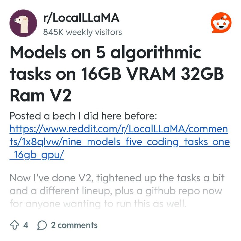 From the LocalLLaMA community on Reddit: Models on 5 algorithmic tasks on 16GB VRAM 32GB Ram V2