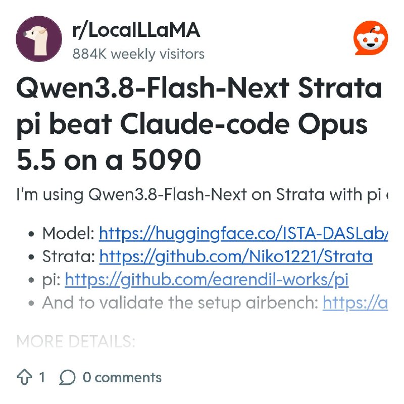 From the LocalLLaMA community on Reddit: Qwen3.8-Flash-Next Strata pi beat Claude-code Opus 5.5 on a 5090