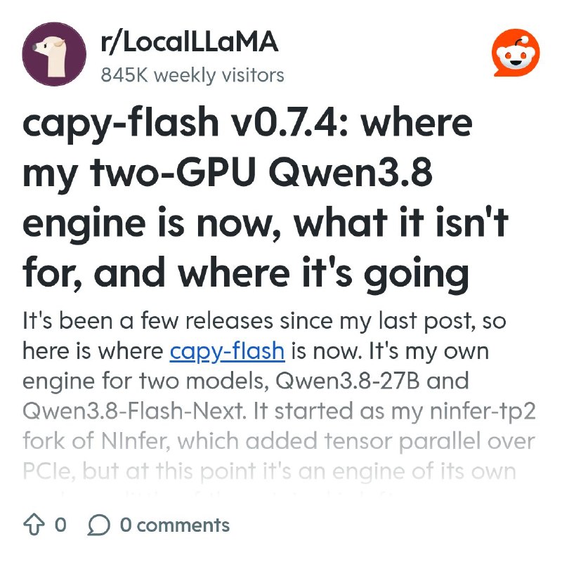 From the LocalLLaMA community on Reddit: capy-flash v0.7.4: where my two-GPU Qwen3.8 engine is now, what it isn't for, and where…