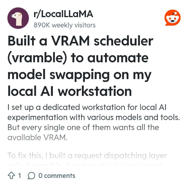From the LocalLLaMA community on Reddit: Built a VRAM scheduler (vramble) to automate model swapping on my local AI workstation