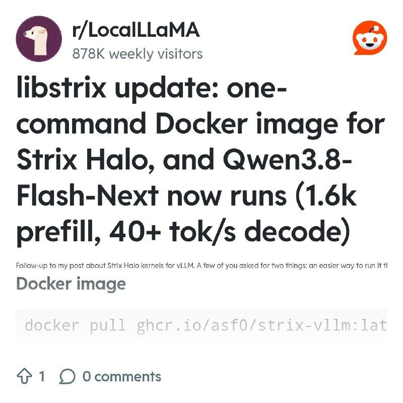 From the LocalLLaMA community on Reddit: libstrix update: one-command Docker image for Strix Halo, and Qwen3.8-Flash-Next now runs…