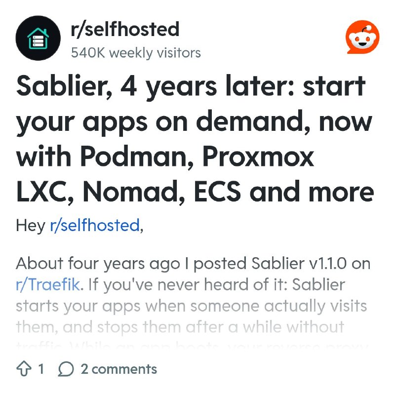 From the selfhosted community on Reddit: Sablier, 4 years later: start your apps on demand, now with Podman, Proxmox LXC, Nomad…