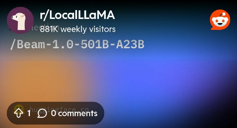 From the LocalLLaMA community on Reddit: reflection/Beam-1.0-501B-A23B · Hugging Face