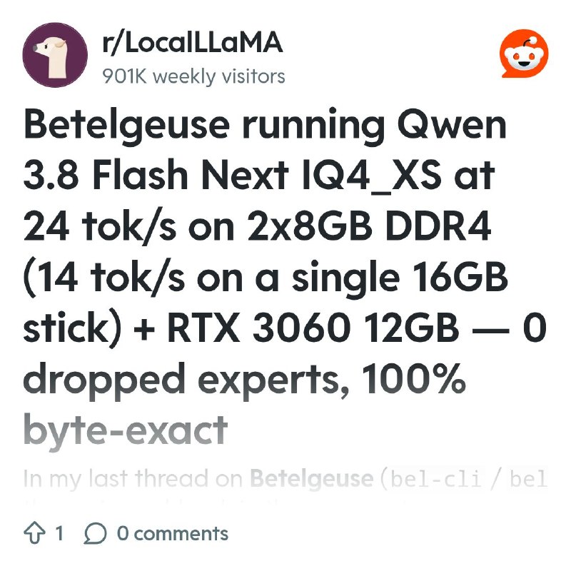 From the LocalLLaMA community on Reddit: Betelgeuse running Qwen 3.8 Flash Next IQ4_XS at 24 tok/s on 2x8GB DDR4 (14 tok/s on a…