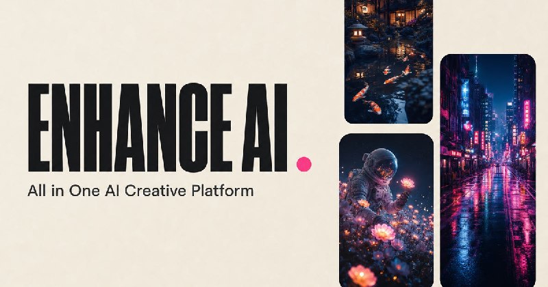 Enhance AI: All in One AI Creative Platform