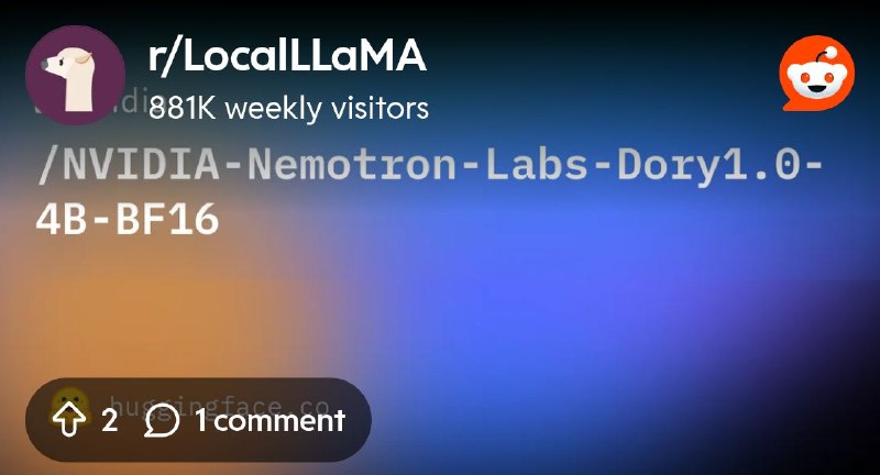 From the LocalLLaMA community on Reddit: nvidia/NVIDIA-Nemotron-Labs-Dory1.0-4B-BF16 · Hugging Face