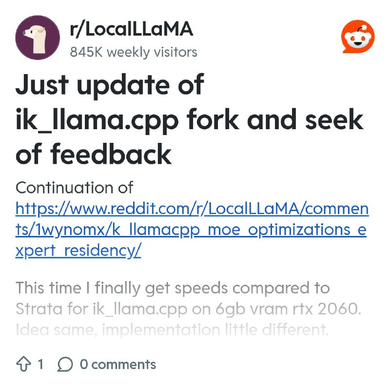 From the LocalLLaMA community on Reddit: Just update of ik_llama.cpp fork  and seek of feedback