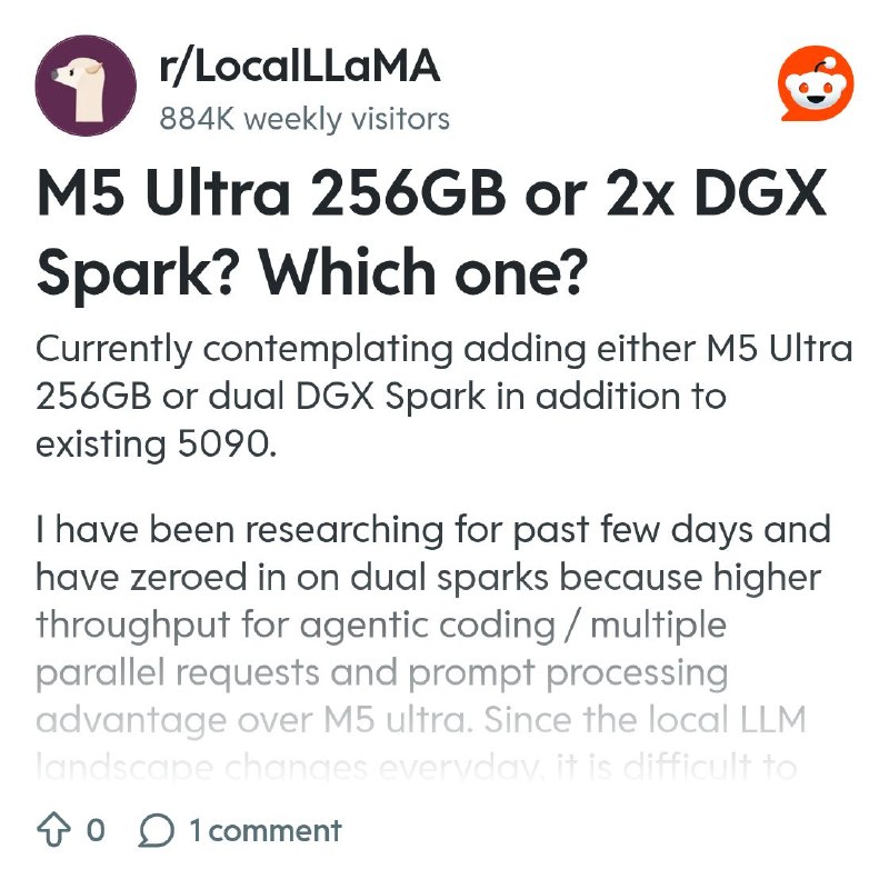 From the LocalLLaMA community on Reddit: M5 Ultra 256GB or 2x DGX Spark? Which one?