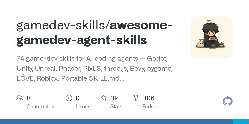 GitHub - gamedev-skills/awesome-gamedev-agent-skills: 74 game-dev skills for AI coding agents — Godot, Unity, Unreal, Phaser, PixiJS…