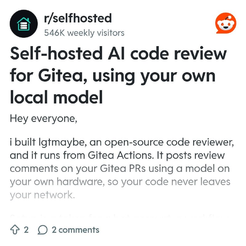 From the selfhosted community on Reddit: Self-hosted AI code review for Gitea, using your own local model