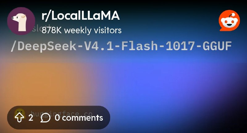 From the LocalLLaMA community on Reddit: unsloth/DeepSeek-V4.1-Flash-1017-GGUF · Hugging Face
