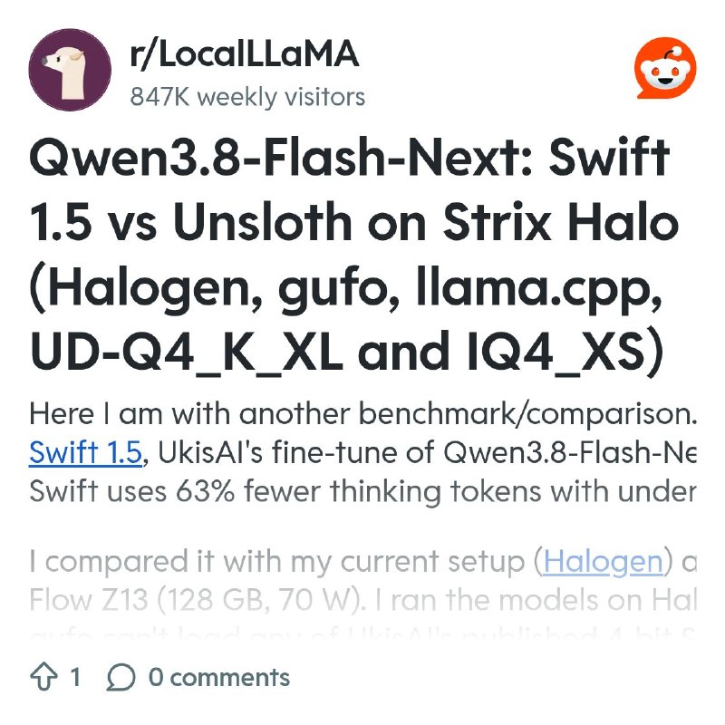 From the LocalLLaMA community on Reddit: Qwen3.8-Flash-Next: Swift 1.5 vs Unsloth on Strix Halo (Halogen, gufo, llama.cpp, UD-Q4_K_XL…